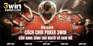 Cách Chơi Poker: Cẩm Nang Cho Người Đam Mê Game Bài