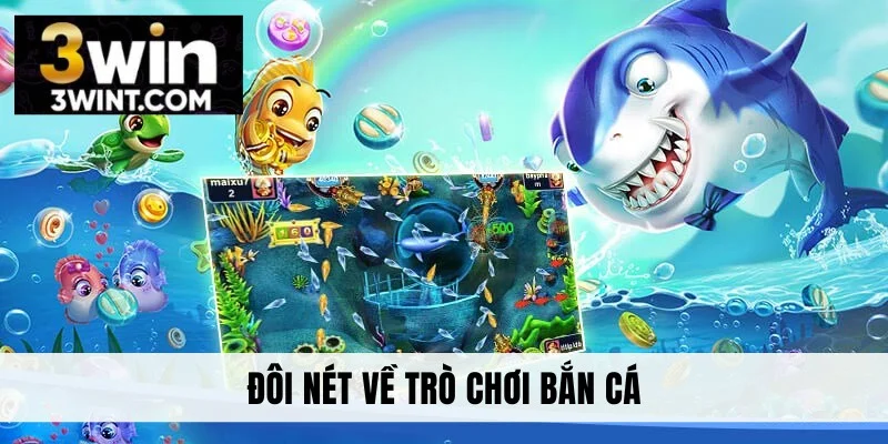 Đôi nét về trò chơi bắn cá