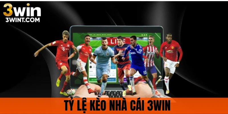 Tỷ Lệ Kèo Nhà Cái 3WIN - Cập Nhật Nhanh Chóng, Chuẩn Xác
